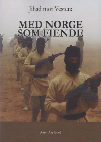 Jihad mot vesten : Med Norge som fiende