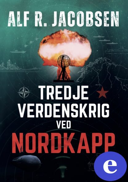 Tredje verdenskrig ved Nordkapp (ebok)