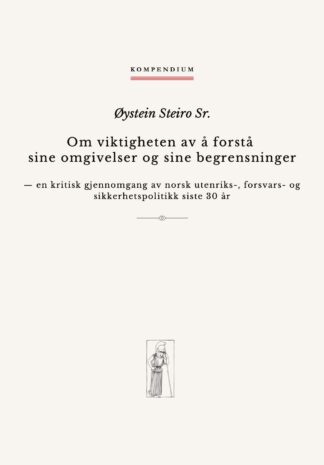 Om viktigheten av å forstå sine omgivelser og begrensninger